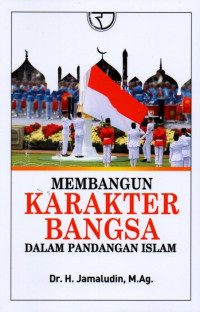 Membangun Karakter Bangsa Dalam Pandangan Islam