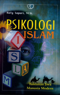 Psikologi Islam: Tuntunan Jiwa Manusia Modern