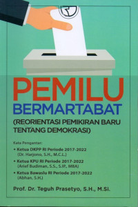 Pemilu Bermartabat (Reorientasi Pemikiran Baru Tentang Demokrasi)