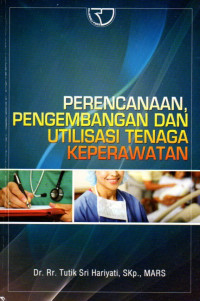 Perencanaan Pengembangan dan Utilasi Tenaga Keperawatan