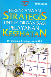 Perencanaan Strategis Untuk Organisasi Pelayanan Kesehatan