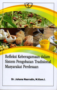 Refleksi Keberagaman Dalam Sistem Pengobatan Tradisional Masyarakat Pedesaan