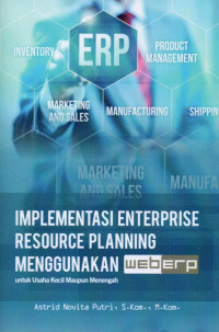 Implementasi Enterprise Resource Planning Menggunakan Weberp: Untuk Usaha Kecil Maupun Menengah