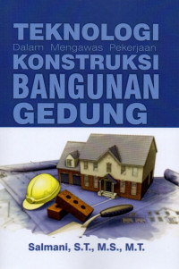 Teknologi dalam Mengawas Pekerjaan Konstruksi Bangunan Gedung