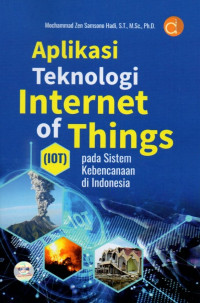 Aplikasi Teknologi Internet of Things Pada Sistem Kebencanaan di Indonesia