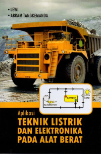 Aplikasi Teknik Listrik dan Elektronika Pada Alat Berat