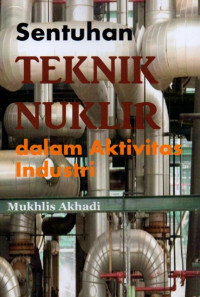 Sentuhan Teknik Nuklir dalam Aktivitas Industri