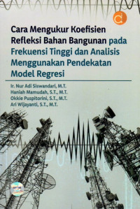 Cara Mengukur Koefisien Refleksi Bahan Bangunan Pada Frekuensi Tinggi dan Analisis Menggunakan Pendekatan Model Regresi