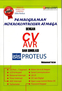 Pemrograman Mikrokontroller Atmega Dengan CV AVR dan Simulasi Isis Proteus