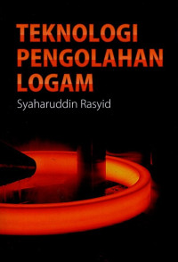 Teknologi Pengolahan Logam