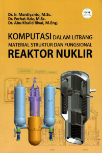 Komputasi Dalam Litbang Material Struktur dan Fungsional Reaktor Nuklir