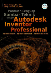 Panduan Lengkap Gambar Teknik Dengan Autodesk Inventor Profesional