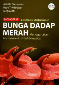 Monograf Ekstraksi Antosianin Bunga Dadap Merah Menggunakan Microwave Assisted Extraction