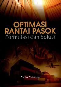 Optimasi Rantai Pasok: Formulasi dan Solusi