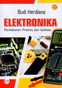 Elektronika Pendekatan Praktis dan Aplikasi