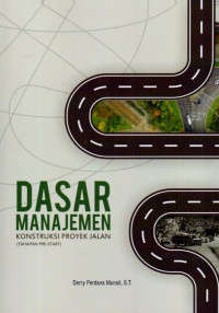 Dasar Manajemen Konstruksi Proyek Jalan: Tahapan Pre-start