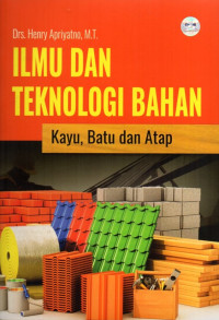 Ilmu dan Teknologi Bahan Kayu, Batu dan Atap