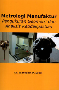 Metrologi Manufaktur Pengukuran Geometri dan Analisis Ketidakpastian