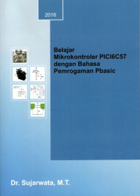 Belajar Mikrokontroler PICI6C57 Dengan Bahasa Pemrograman Pbasic