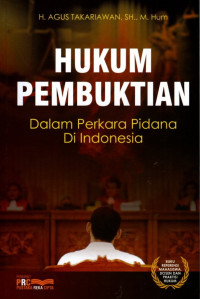 Hukum Pembuktian Dalam Perkara Pidana Di Indonesia