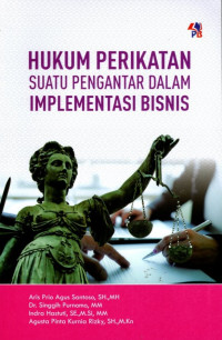 Hukum Perikatan: Suatu Pengantar Dalam Implementasi Bisnis