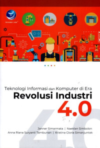 Teknologi Informasi dan Komputer di Era Revolusi Industri 4.0