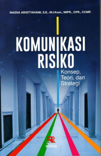 Komunikasi Risiko: Konsep, Teori dan Strategi