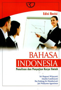 Bahasa Indonesia: Penulisan dan Penyajian Karya Ilmiah