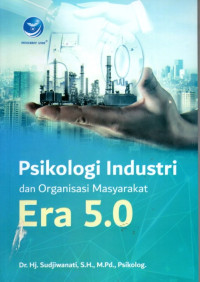 Psikologi Industri dan Organisasi Masyarakat Era 5.0