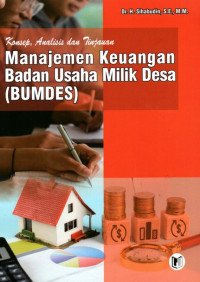 Konsep, Analisis dan Tinjauan Manajemen Keuangan Badan Usaha Milik Desa (BUMDES)