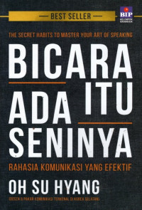 The Secret Habits To Master Your Art Of Speaking: Bicara Itu Ada Seninya