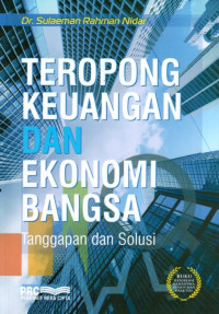 Teropong Keuangan dan Ekonomi Bangsa: Tanggapan dan Solusi