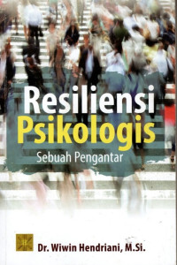 Resiliensi Psikologis: Sebuah Pengantar