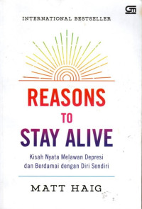 Reason To Stay Alive: Kisah Nyata Melawan Depresi dan Berdamai dengan Diri Sendiri