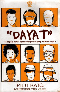 Dayat: Kumpulan Cerita Orang-Orang Keren Yang Bernama Dayat