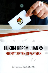 Hukum Kepemiluan dan Format Sistem Kerpartaian