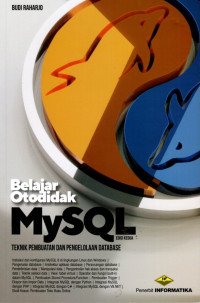 Belajar Otodidak MySQL: Teknik Pembuatan dan Pengelolaan Database