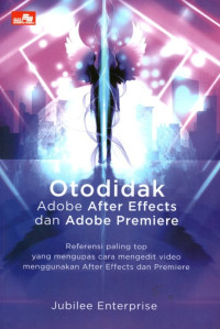 Otodidak Adobe After Effects dan Adobe Premiere