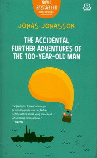 The Accidental Further Adventures Of The 100-Year-Old Man