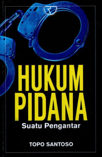 Hukum Pidana: Suatu Pengantar