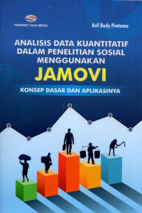 Analisis Data Kuantitatif Dalam Penelitian Sosial Jamovi:  Konsep Dasar Dan Aplikasinya