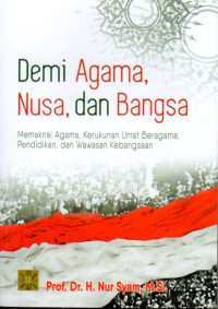 Demi Agama, Nusa, dan Bangsa