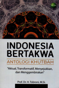 Indonesia Bertakwa: Antologi Khutbah