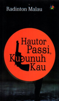 Hautor Passi, Kubunuh Kau