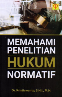 Memahami Penelitian Hukum Normatif