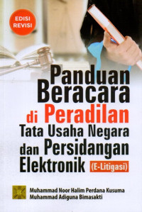 Panduan Beracara di Peradilan Tata Usaha Negara dan Persidangan Elektronik (E-Litigasi)