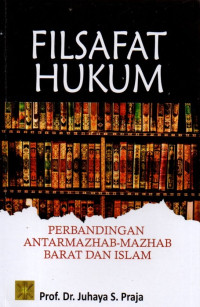 Filsafat Hukum: Perbandingan Antar Mazhab-Mazhab Barat dan Islam