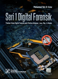 Seri 1 Digital Forensik: Panduan Umum Digital Forensik Pada Platfirm Windows, Linux, Mac, & Mobile