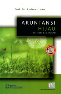 Akuntansi Hijau: Isu, Teori dan Aplikasi