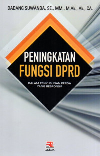 Peningkatan Fungsi DPRD Dalam Penyusunan Perda Yang Responsif